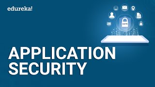 Application Security | Application Security Tutorial | Cyber Security Certification Course | Edureka screenshot 3