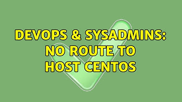 DevOps & SysAdmins: No route to host centos