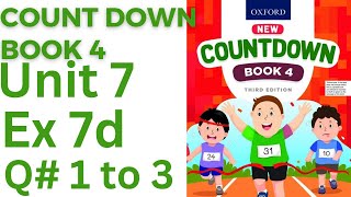 oxford countdown book class 4 Unit 7 Ex 7d| class 4 Unit 7 Ex 7d Q#1 to 3@ytacademy198
