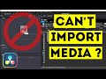 Why cant you import media to davinci resolve  easy fix 