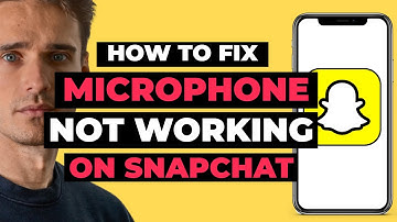 How To Fix Microphone Not Working On Snapchat