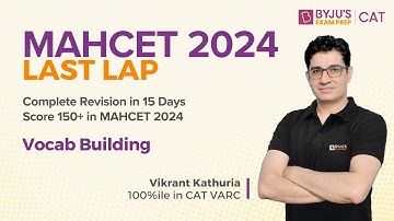 Last Lap to MAHCET 2024 | MAHCET VARC | Vocab Builder for CET MBA | BYJU