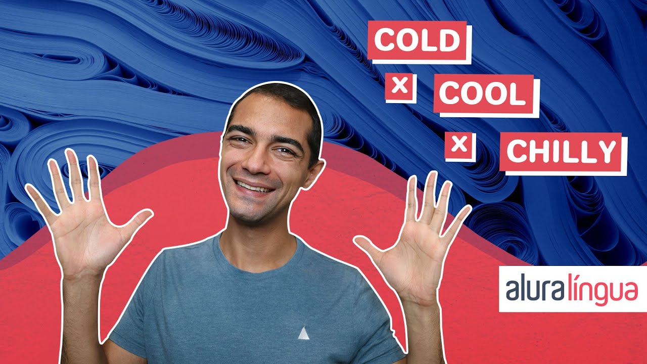 COLD, COOL e CHILLY - Saiba quando usar cada um em inglês