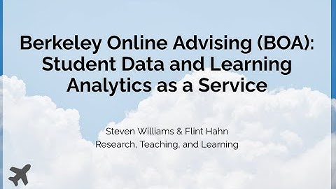 Berkeley Online Advising BOA - Student Data and Learning Analytics as a Service - 11.6.20