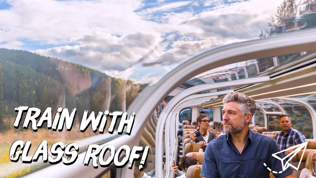 Train With Glass Roof You Best Views Of Canada -