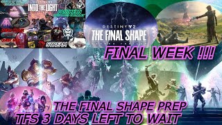 DESTINY 2 STREAM - INTO THE LIGHT - TFS IN 3 DAYS - PREP and GRIND