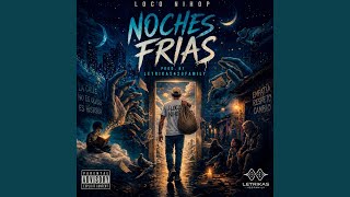Noches Frías (feat. El Loco Nihop) - Letrikas420Family