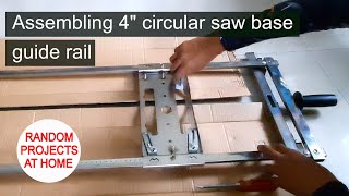 Project: Assembling 4" circular saw base guide rail