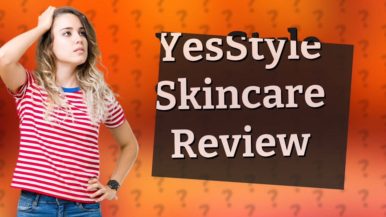 Is YesStyle Safe For Skin Care Korean YouTube is-yesstyle-safe-for-skin-care-korean-youtube