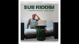 Sub Riddim By Boris Reine-Adelaide Dancehall Lokal 972
