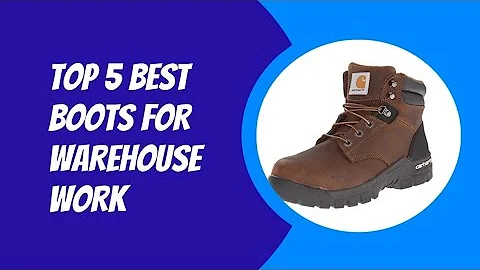 TOP 5  BEST BOOTS FOR WAREHOUSE WORK 2023