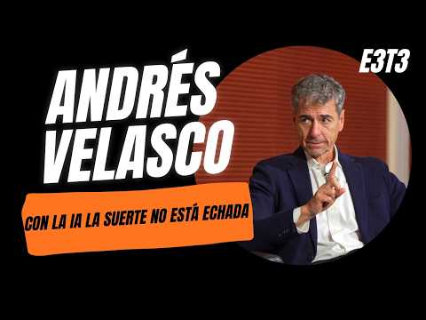"Con la IA la suerte NO está echada". Andrés Velasco ex ministro de Hacienda en UDLA E3T3
