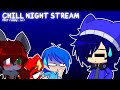 Chill Night Stream