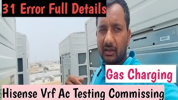 This VRF Ac Testing 2 Hrs After Finish//Hisense Vrf Ac 31 Error Full Details#Ac Testing Time Why Off