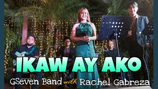 Ikaw ay Ako (Solo Version) | GSeven Band ~ Rachel Gabreza