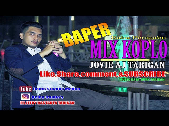 Lagu karo terbaru Baper Remix Jovie Aj Tarigan class=