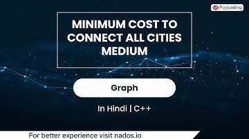 Minimum Cost To Connect All Cities Medium | Module : Graph | In Hindi | CPP | Video_17
