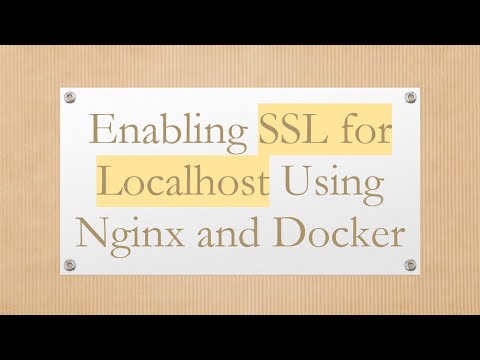 Enabling SSL for Localhost Using Nginx and Docker