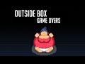 Outside box  game overs