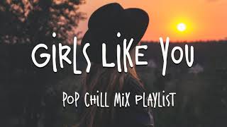 Girls Like You 🌙 Pop Chill Music Playlist | Khalid, Clara Mae, Lauv screenshot 5