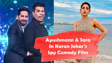 Ayushmann Khurrana And Sara Ali In Karan Johar's Spy Comedy Film | Karan Johar's Comedy Film