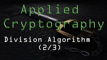 Applied Cryptography: Division Algorithm (2/3)