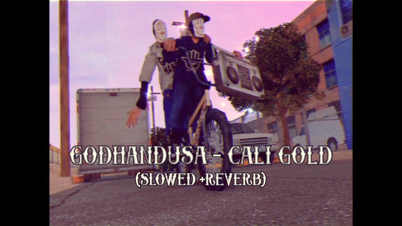 GODHANDUSA - CALI GOLD (slowed + reverb)