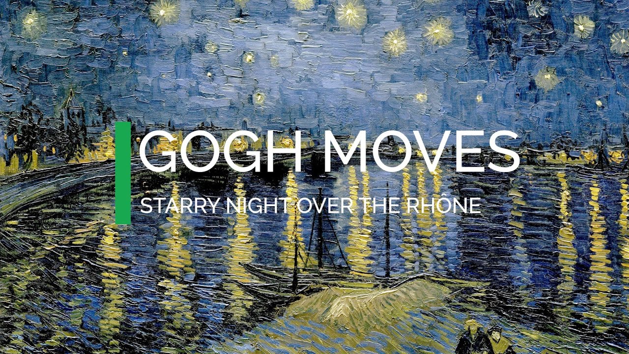 Gogh “Starry Night Over the Rhone” with motion and sound