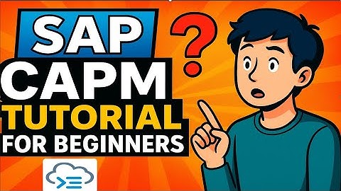 SAP CAPM Tutorial for Beginners | CAPM Introduction