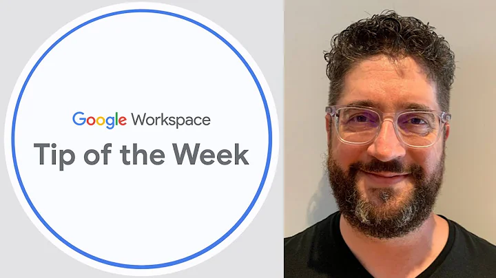 Using Google Workspace: Tip of the week from Googl...