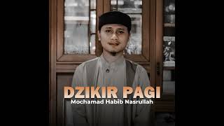 Dzikir Pagi Habib Nasrullah