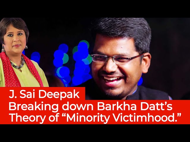 Sai Deepak Breaking down Barkha Dutt's  theory of Minority Victimhood | Sai Deepak Debate class=