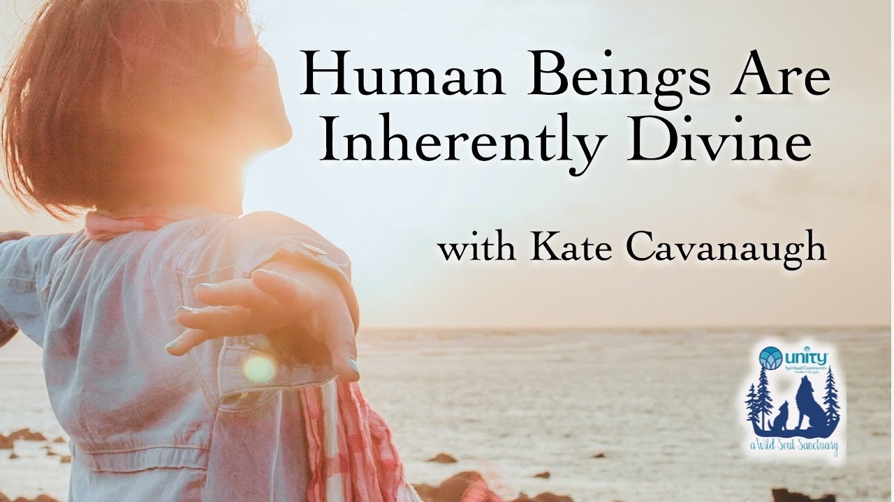 Human Beings Are Inherently Divine, with Kate Cavanaugh