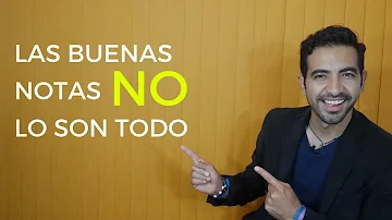 ¿Son importantes las notas en la vida?