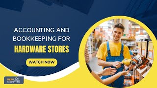 Hardware Stores Bookkeeping | Accounting Challenges, KPIs & Solutions