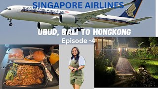 Ep-4 Bali vlog || Ubud to HongKong || Singapore Airlines || Connecting Flights