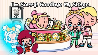 I'm Sorry... GOODBYE My Sister 😭💔😇 Very Sad Story | Toca Life World | Toca Boca