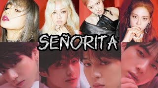 BTS & BLACKPINK - SEÑORITA {FMV} ||°Jisoo, Taennie, Jirose, Liskook° ||