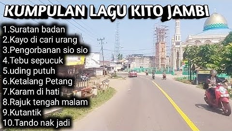 Lagu Daerah Kito Jambi//Teman Nyantai//Lagu daerah kerinci