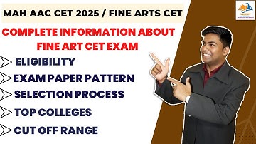 MAH AAC CET 2025 I COMPLETE INFORMATION ABOUT FINE ART CET EXAM, ELIGIBILITY, EXAM PAPER PATTERN.