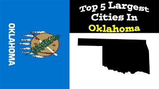 Top 5 Biggest Cities In Oklahoma | Population & Metro | 1900-2020
