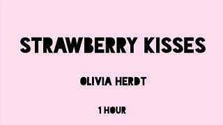 strawberry kisses 1 hour || olivia herdt
