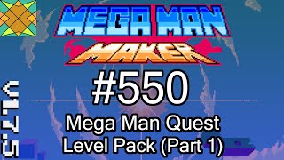 Let's Play Mega Man Maker - #551: "Mega Man Quest" Level Pack (Part 1)
