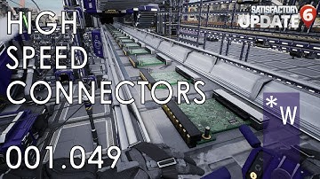 SATISFACTORY 001.049 - High Speed Connectors - Mega Base Let