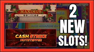 First Look At 2 NEW SLOTS! | Maximus Cash & Cash Strike Hotstepper!