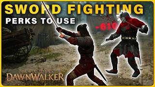 How To Get Stronger At Sword Fighting With These Perks In The Blood Of Dawnwalker