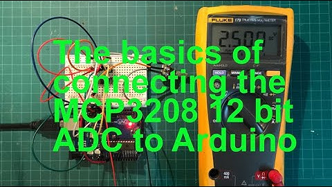 Basics of connecting the MCP3208 12 bit ADC to Arduino