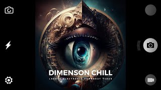 Dimenson Chill 2023- Lounge Electronic Downbeat Vibes (Continuous Chillout Music DJ Mix)