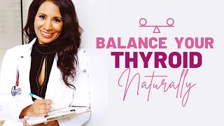 Natural Thyroid Balance | Dr. Taz MD