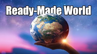 Ep 01 - Ready-Made World (Discovering Religion)